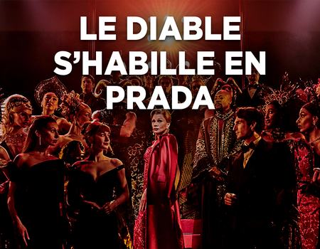 Comédie Musicale Le Diable s'habille en Prada avec dîner et hôtel 4*