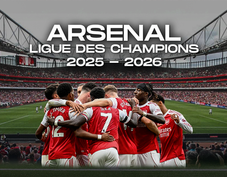 Match foot Arsenal - Ligue des Champions 2025-2026 avec hôtel 4*