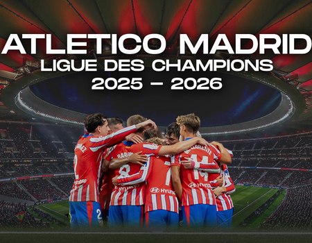 Match foot Atlético Madrid - Ligue des Champions 2025-2026 avec hôtel 4*