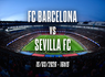Match foot FC Barcelona v Sevilla FC avec hôtel 4* - 1