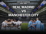 Match foot - Ligue des Champions - Real Madrid v Manchester City avec Hôtel 4* - 1