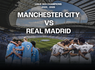 Match foot - Ligue des Champions - Manchester City v Real Madrid avec Hôtel 4* - 1